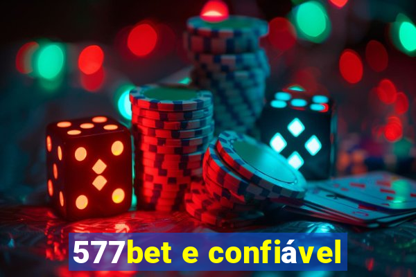 577bet e confiável